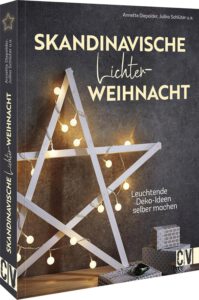 Bastelbuch für Weihnachten: Skandinavische Lichterweihnacht mit leuchtenden Bastelideen für die Weihnachtszeit